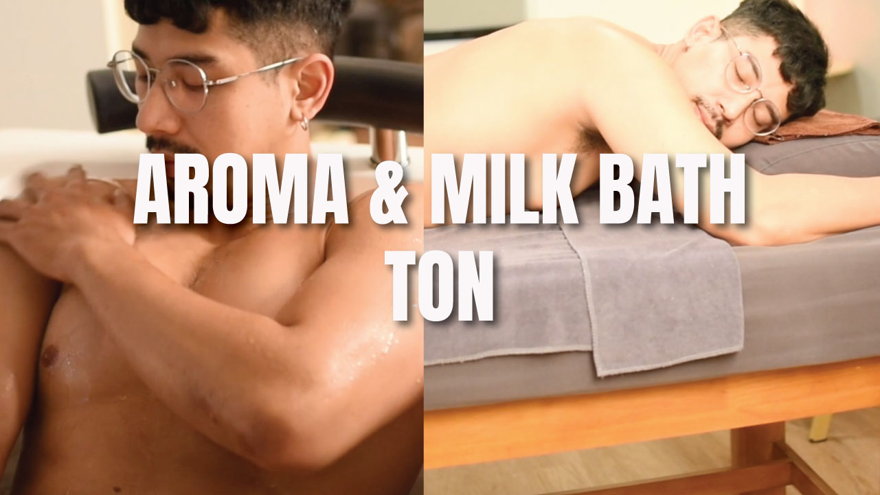 Aroma & Milk Bath Experience at Mandel Spa Lat Phrao | Gay Friendly Spa in Bangkok | Client: Therapist TON